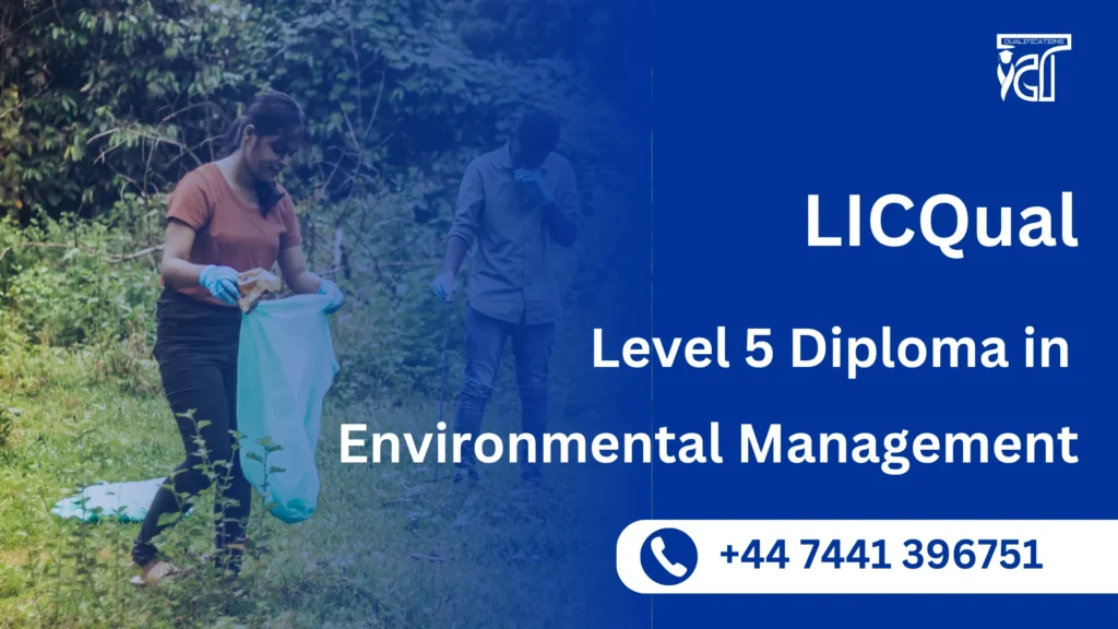 LICQual Level 5 Diploma in Environmental Management