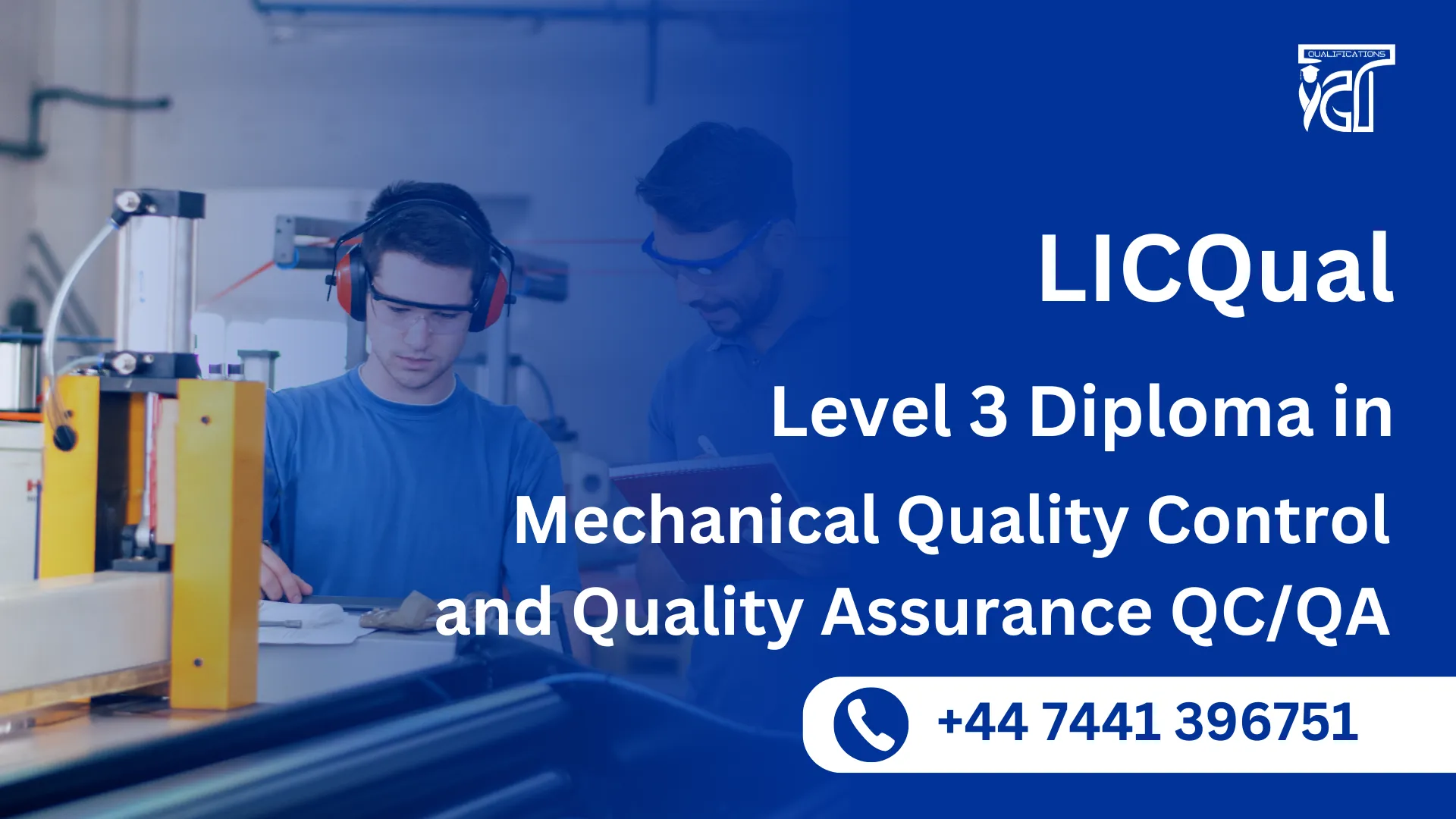 LICQual level 3 Diploma in Mechanical Quality Control and Quality Assurance QC/QA