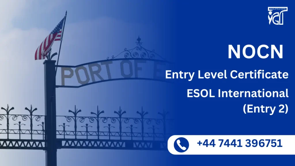 NOCN Entry Level Certificate in ESOL International (Entry 2)