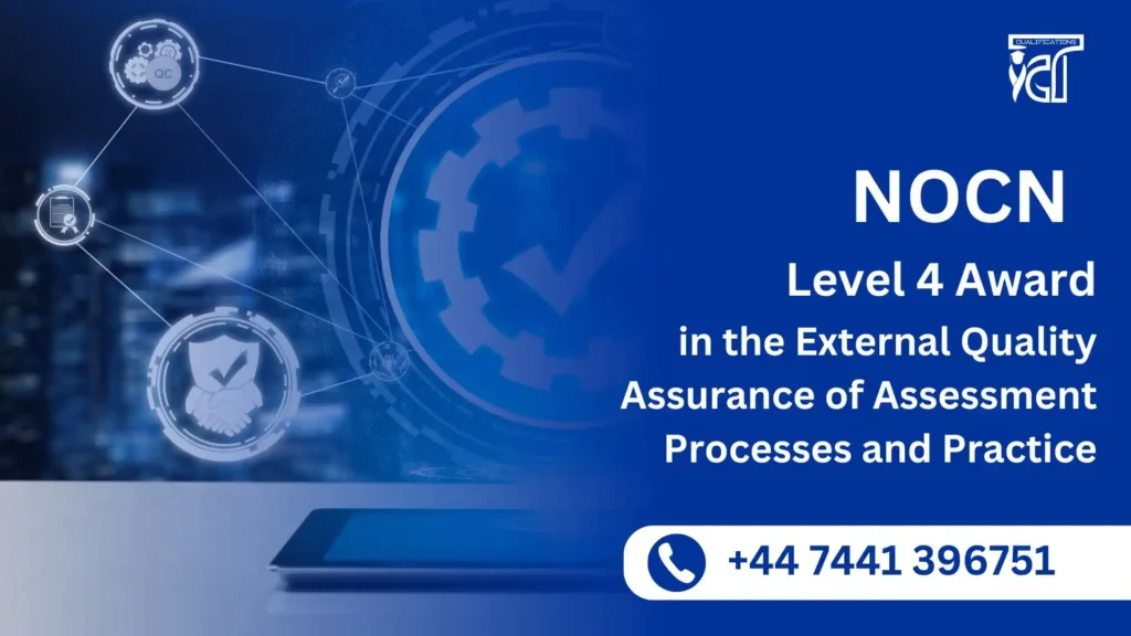 NOCN Level 4 Award in the External Quality Assurance of Assessment Processes and Practice