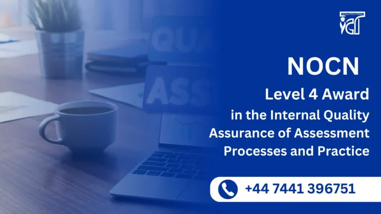 NOCN Level 4 Award in the Internal Quality Assurance of Assessment Processes and Practice