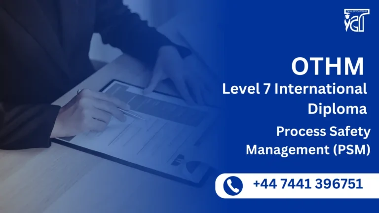 OTHM Level 7 International Diploma in Process Safety Management (PSM)