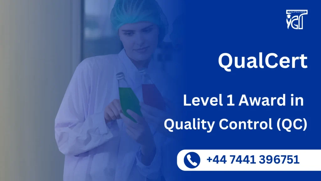 QualCert Level 1 Award in Quality Control (QC)