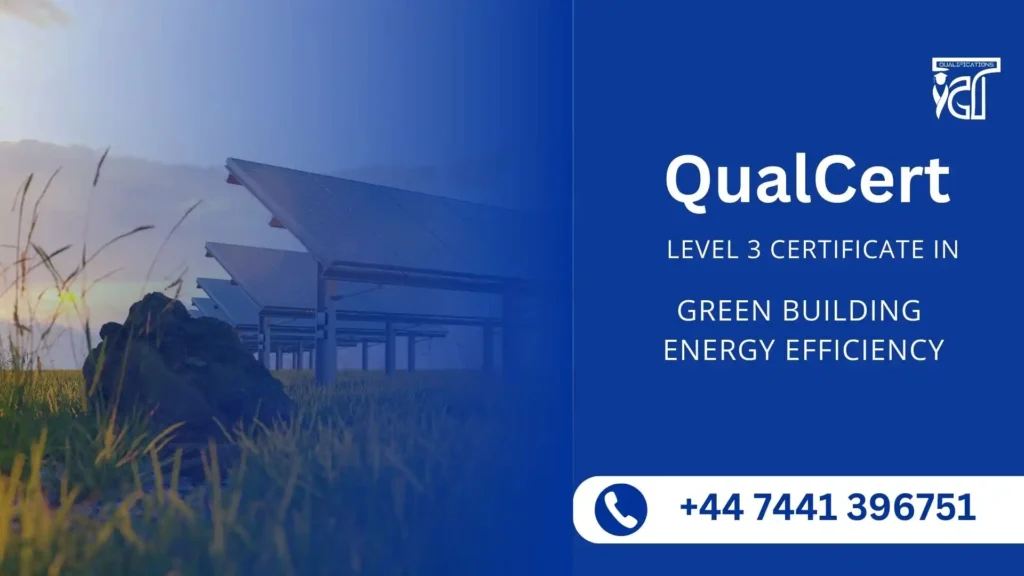QualCert Level 3 Certificate in Green Building Energy Efficiency