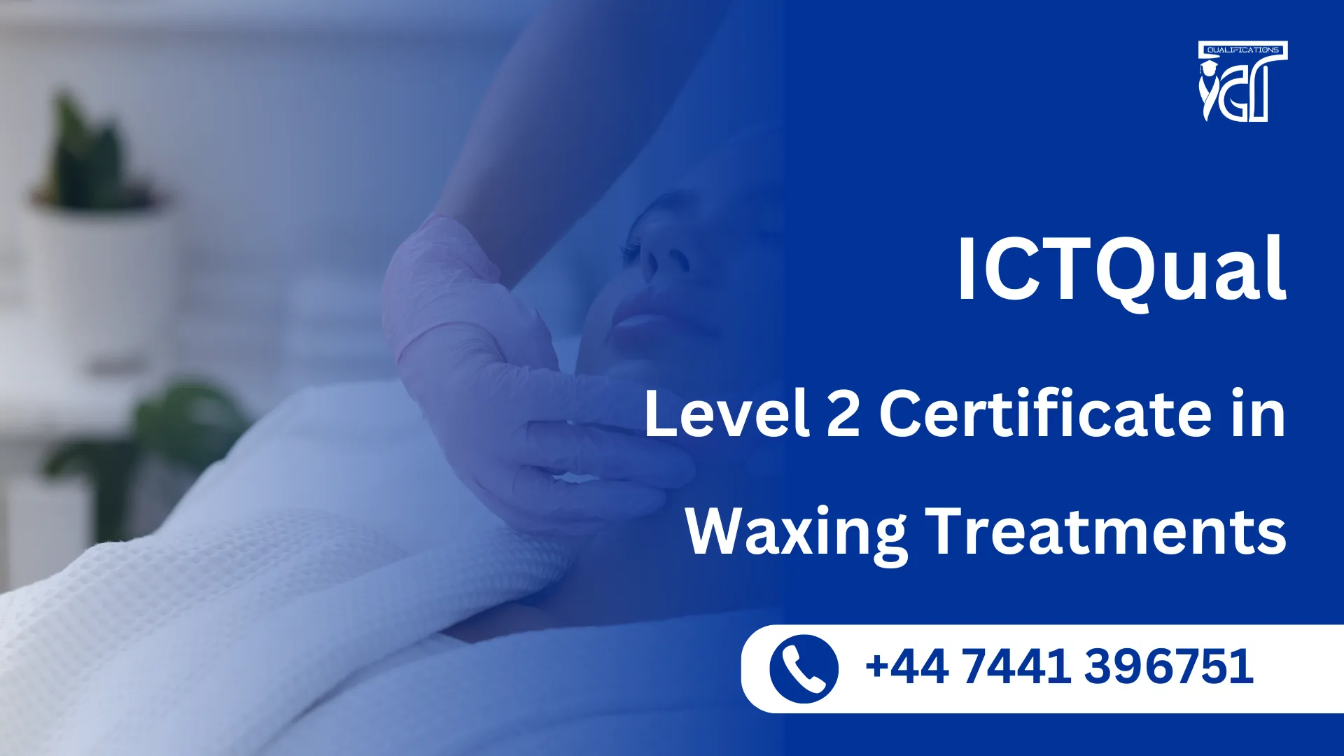 ICTQual Level 2 Certificate in Waxing Treatments