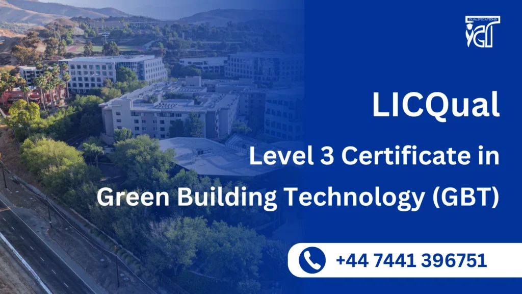 LICQual Level 3 Certificate in Green Building Technology (GBT)