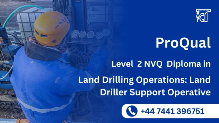 ProQual Level 2 NVQ Diploma in Land Drilling Operations: Land Driller Support Operative