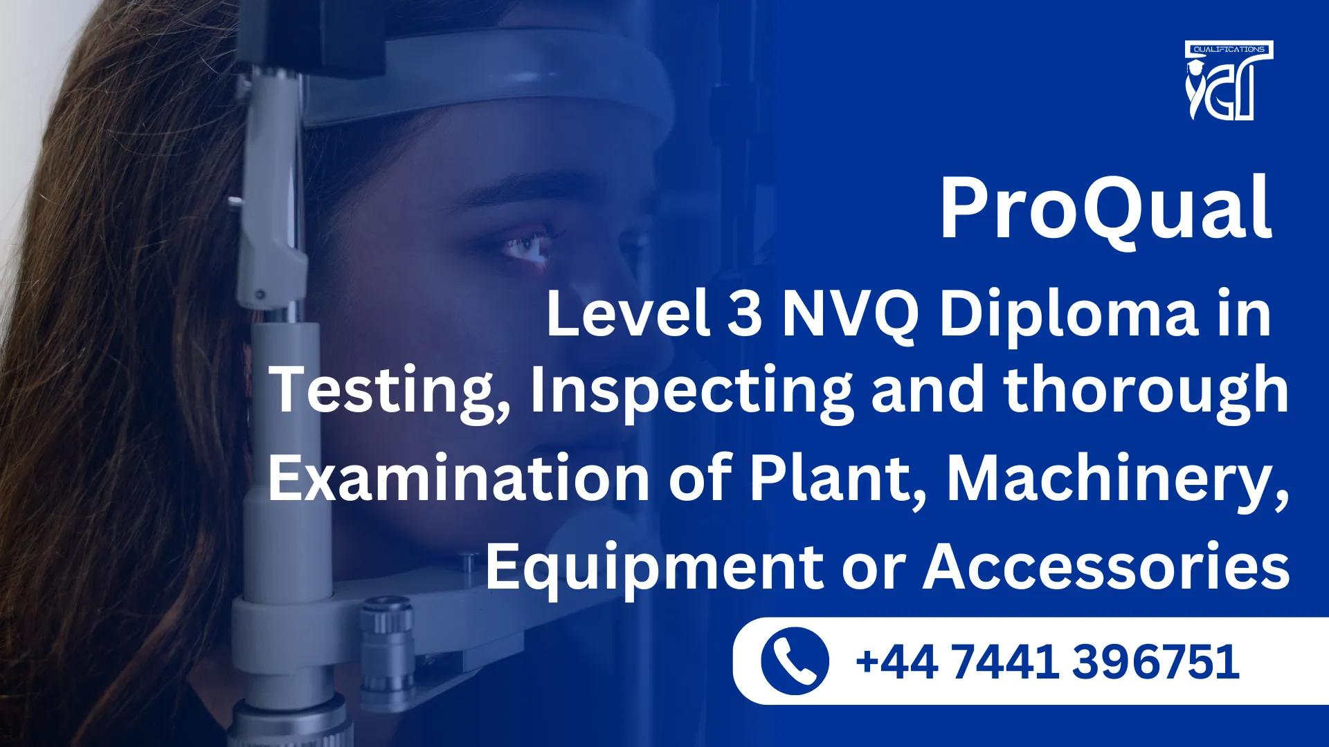 ProQual Level 3 NVQ Diploma in Testing, Inspecting and Thorough Examination Occupations (Construction)– Testing, Inspecting and thorough Examination of Plant, Machinery, Equipment or Accessories