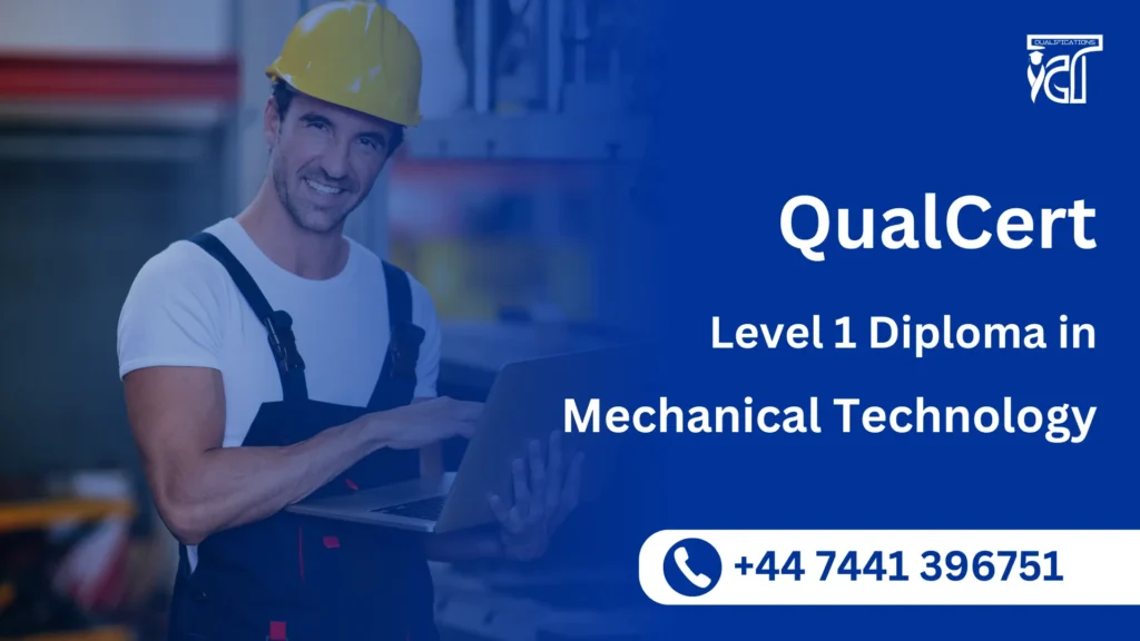 QualCert Level 1 Diploma in Mechanical Technology