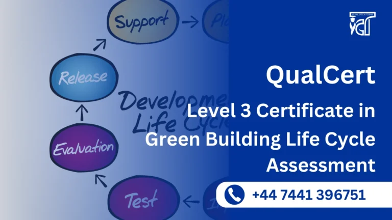 QualCert Level 3 Certificate in Green Building Life Cycle Assessment