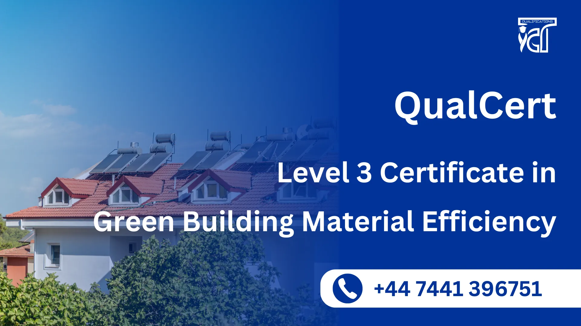 QualCert Level 3 Certificate in Green Building Material Efficiency