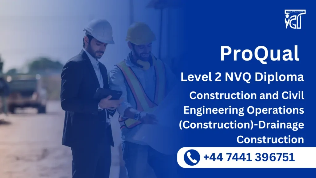 ProQual Level 2 NVQ Diploma in Construction and Civil Engineering Operations (Construction)-Drainage Construction