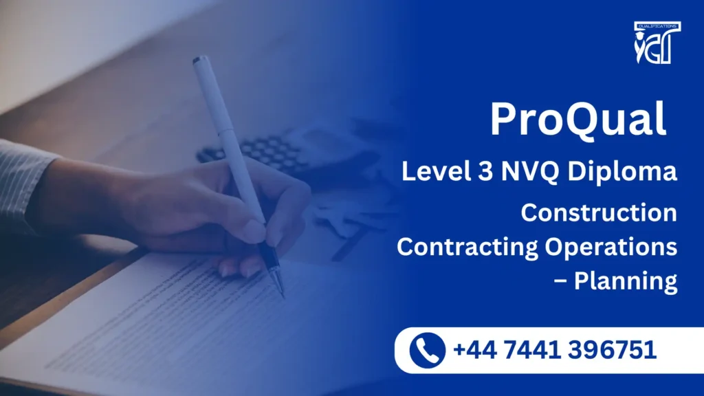 ProQual Level 3 NVQ Diploma in Construction Contracting Operations – Planning
