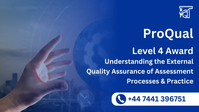 ProQual Level 4 Award in Understanding the External Quality Assurance of Assessment Processes and Practice