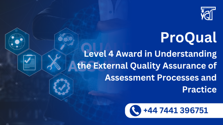 ProQual Level 4 Award in Understanding the External Quality Assurance of Assessment Processes and Practice