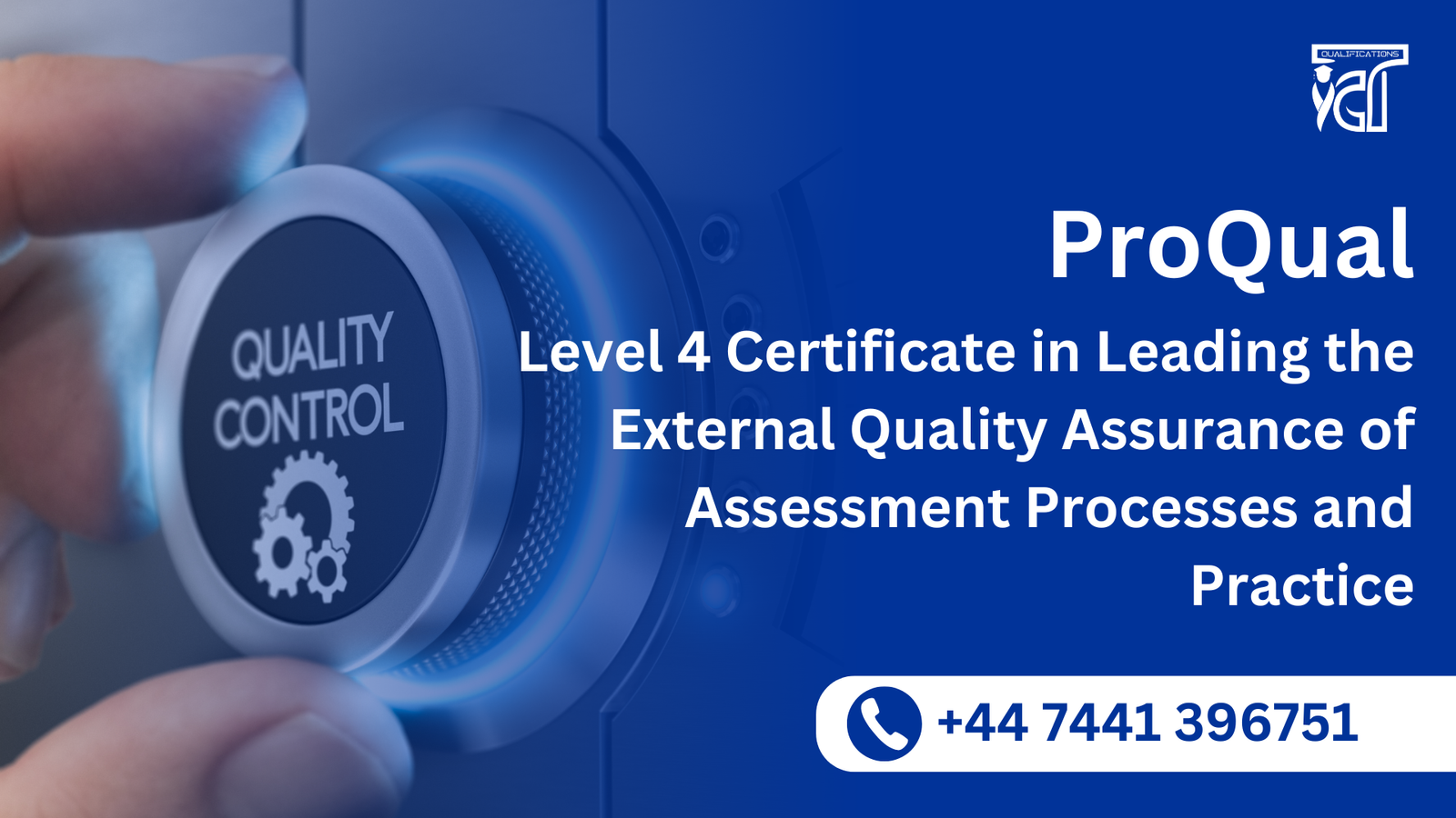 ProQual Level 4 Certificate in Leading the External Quality Assurance of Assessment Processes and Practice