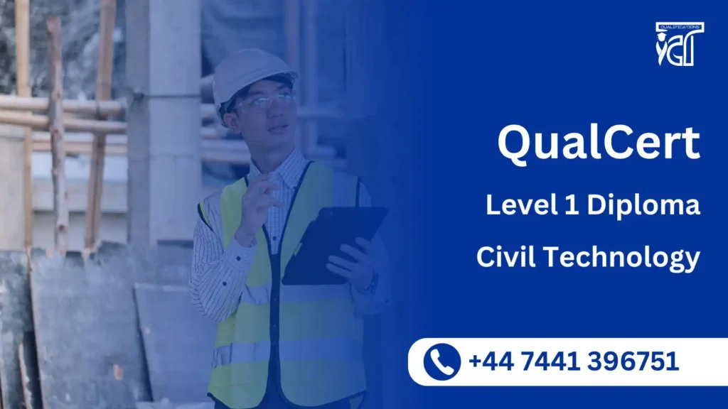 QualCert Level 1 Diploma in Civil Technology