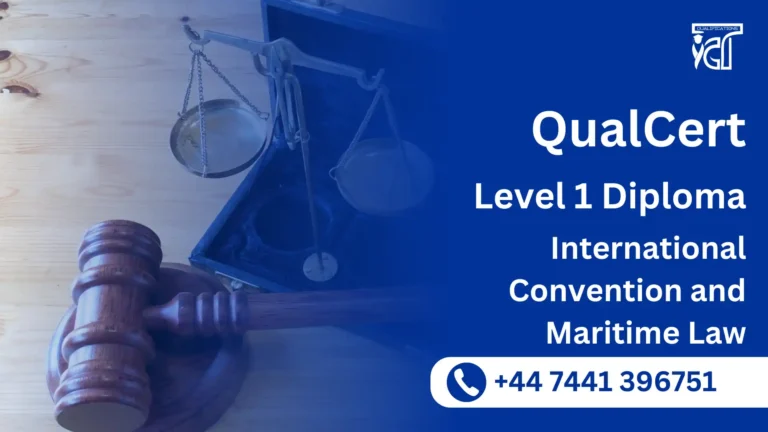 QualCert Level 1 Diploma in International Convention and Maritime Law