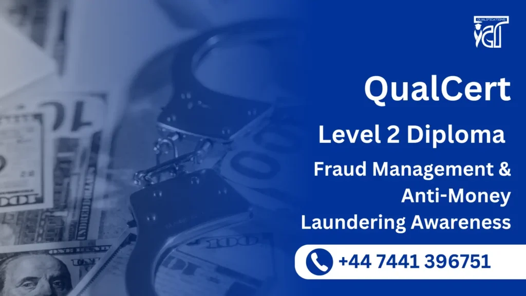 QualCert Level 2 Diploma in Fraud Management & Anti-Money Laundering Awareness
