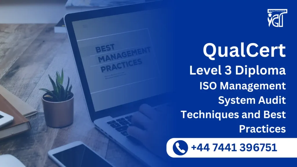 QualCert Level 3 Diploma in ISO Management System Audit Techniques and Best Practices