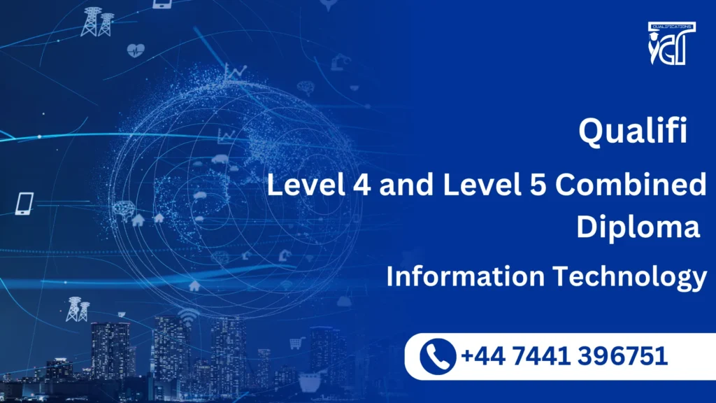 Qualifi Level 4 and Level 5 Combined Diploma in Information Technology