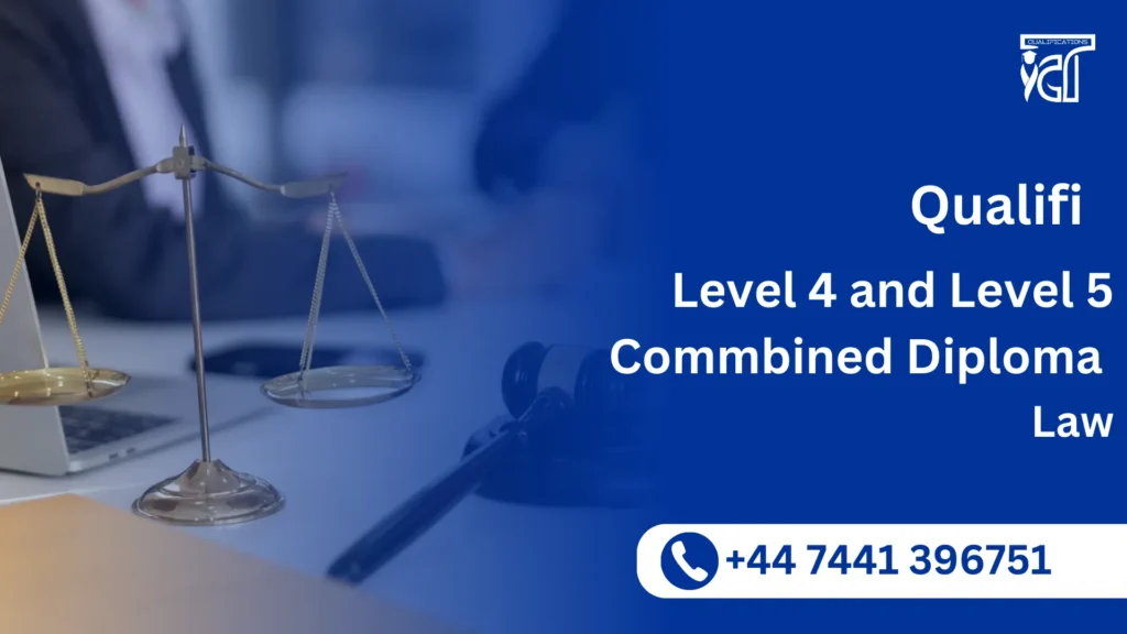 Qualifi Level 4 and Level 5 Combined Diploma in Law