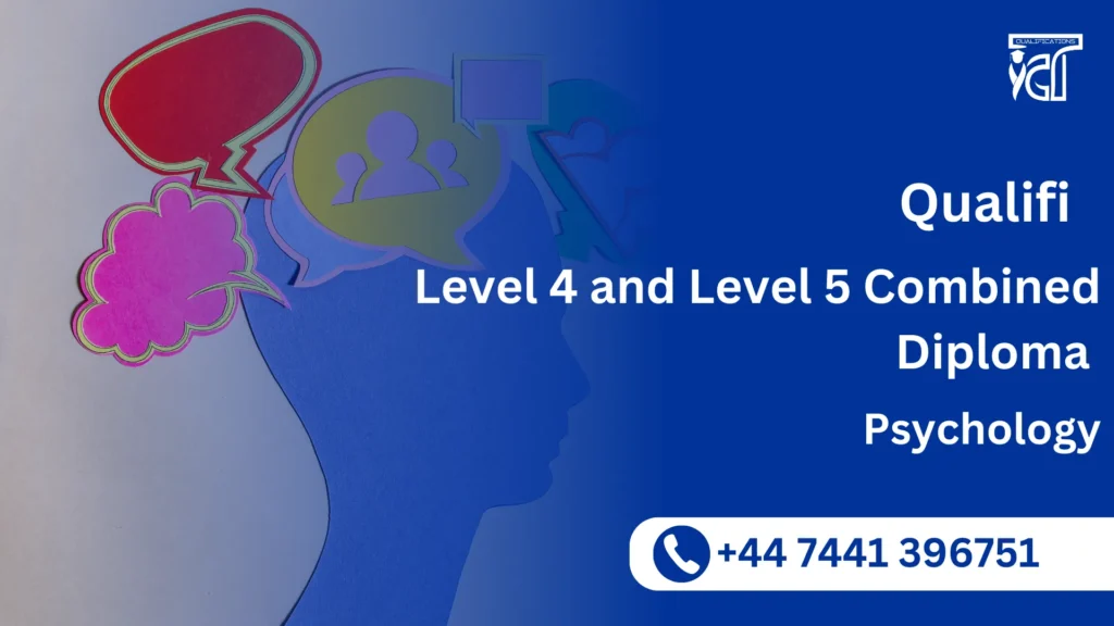 Qualifi Level 4 and Level 5 Combined Diploma in Psychology