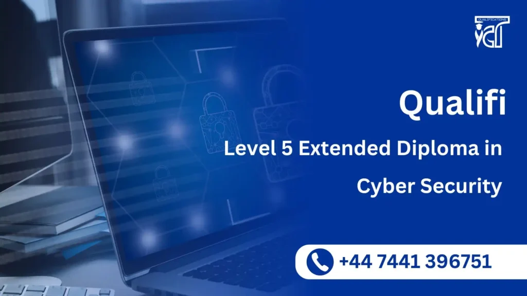 Qualifi Level 5 Extended Diploma in Cyber Security