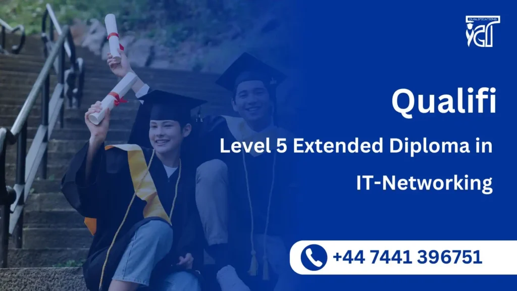 Qualifi Level 5 Extended Diploma in IT-Networking