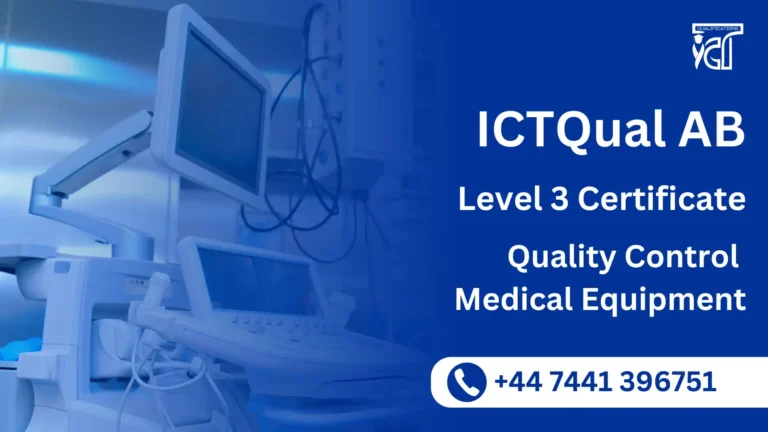 ICTQual AB Level 3 Certificate in Quality Control Medical Equipment
