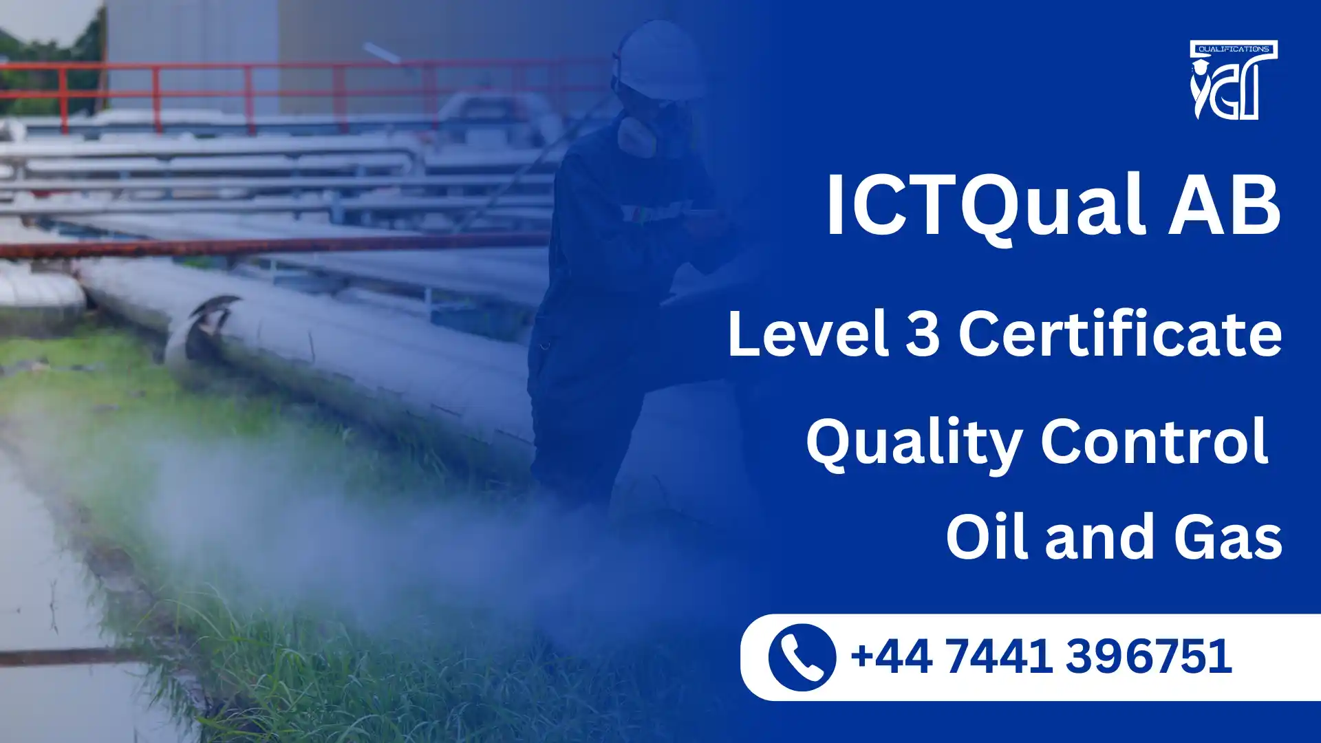 ICTQual AB Level 3 Certificate in Quality Control Oil and Gas