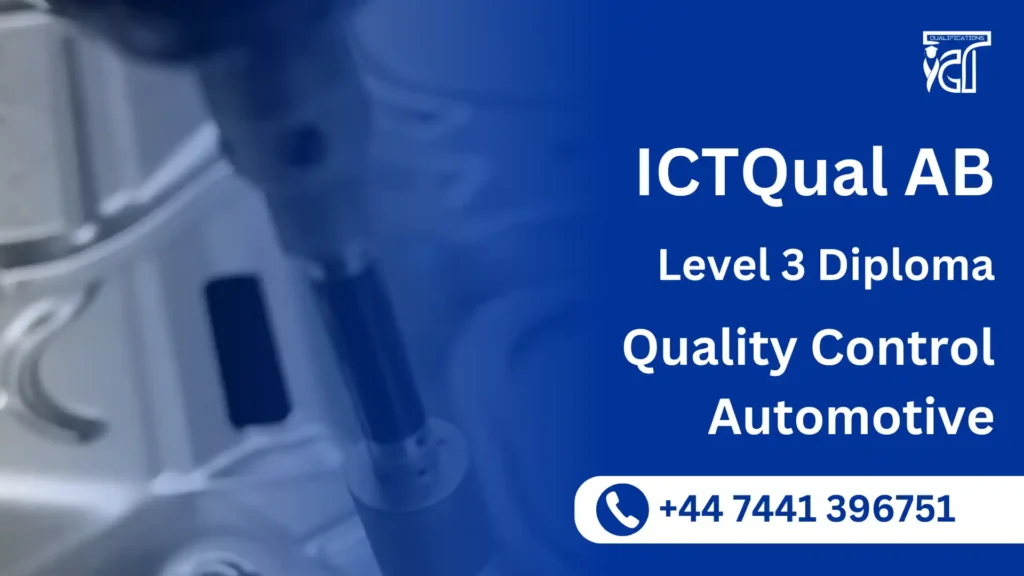 ICTQual AB Level 3 Diploma in Quality Control Automotive