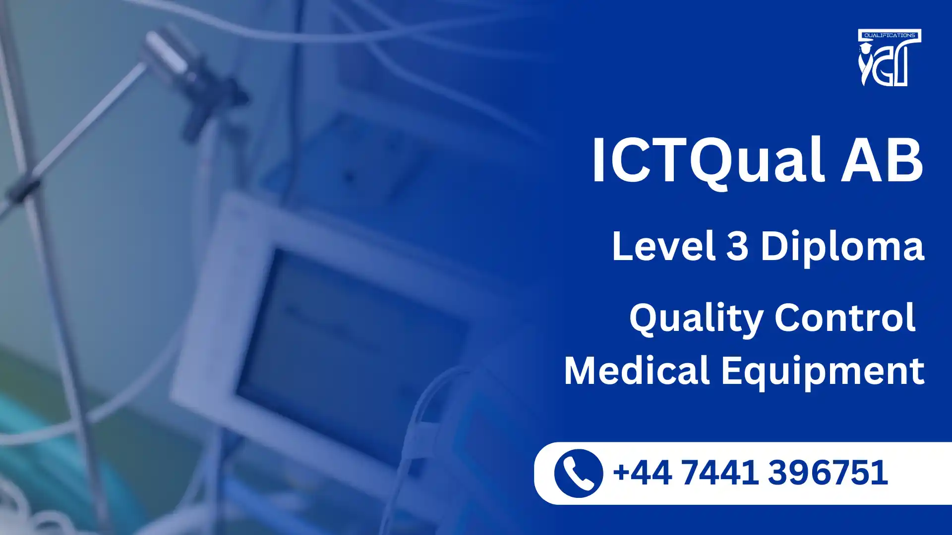 ICTQual AB Level 3 Diploma in Quality Control Medical Equipment