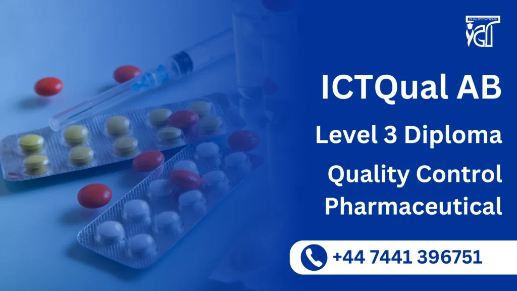 ICTQual AB Level 3 Diploma in Quality Control Pharmaceutical