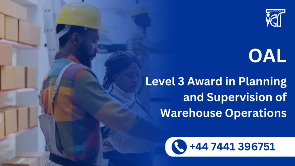 OAL Level 3 Award in Planning and Supervision of Warehouse Operations