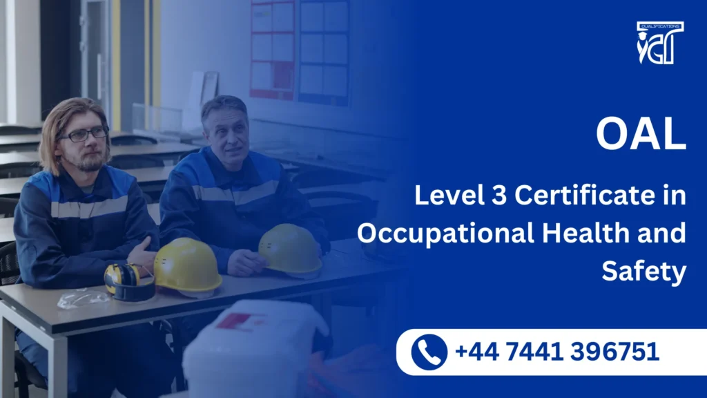 OAL Level 3 Certificate in Occupational Health and Safety