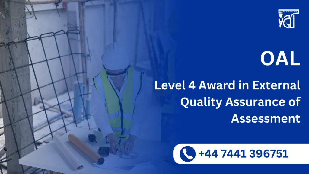 OAL Level 4 Award in External Quality Assurance of Assessment