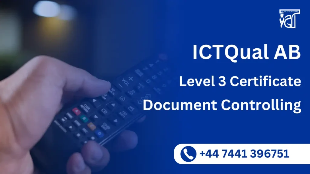 ICTQual AB Level 3 Certificate in Document Controlling