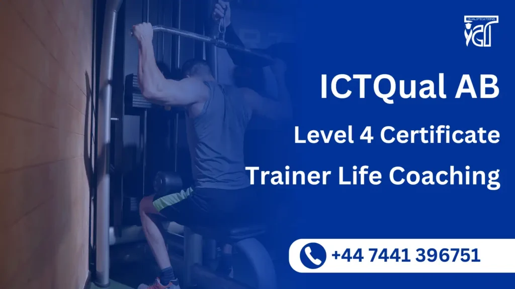 ICTQual AB Level 4 Certificate in Trainer Life Coaching
