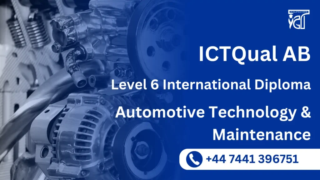 ICTQual AB Level 6 International Diploma in Automotive Technology and Maintenance