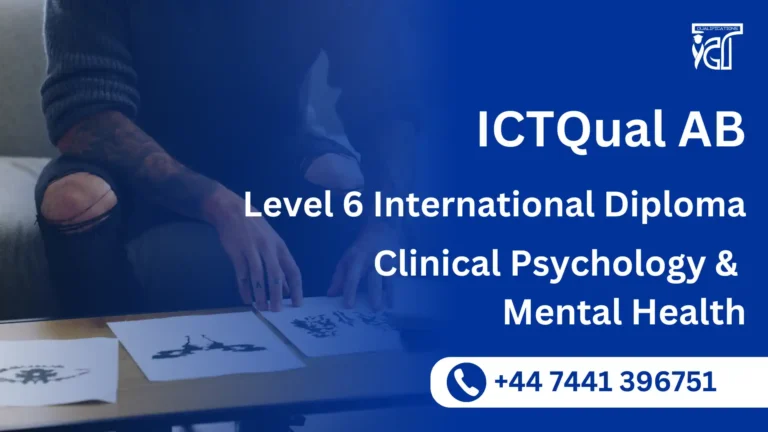 ICTQual AB Level 6 International Diploma in Clinical Psychology & Mental Health