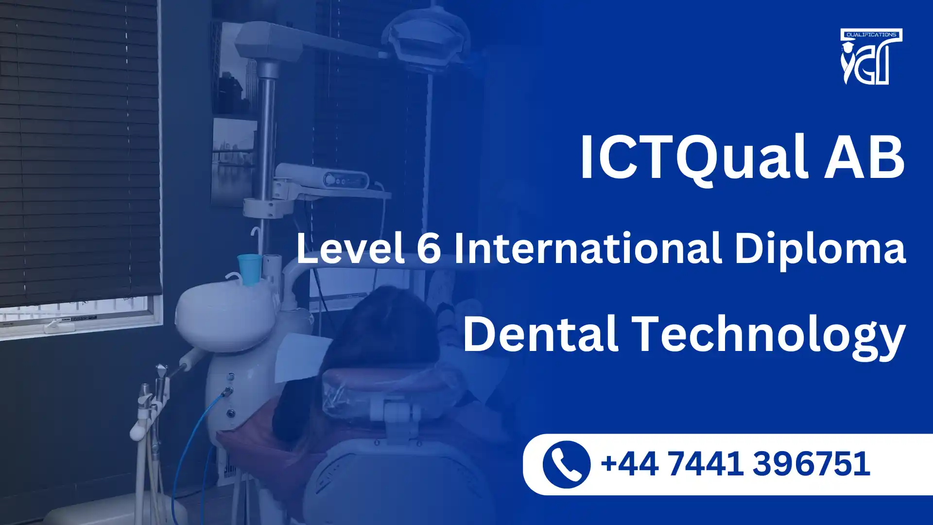 ICTQual AB Level 6 International Diploma in Dental Technology