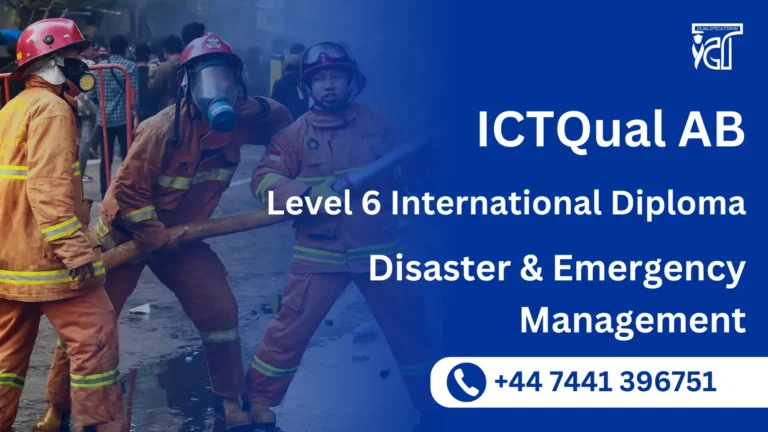 ICTQual AB Level 6 International Diploma in Disaster & Emergency Management