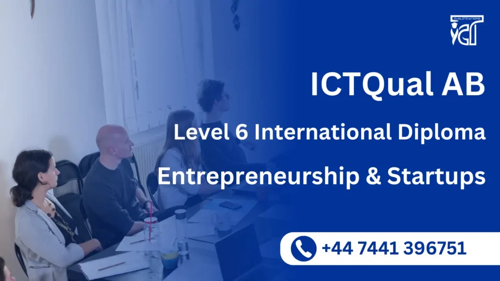 ICTQual AB Level 6 International Diploma in Entrepreneurship & Startups