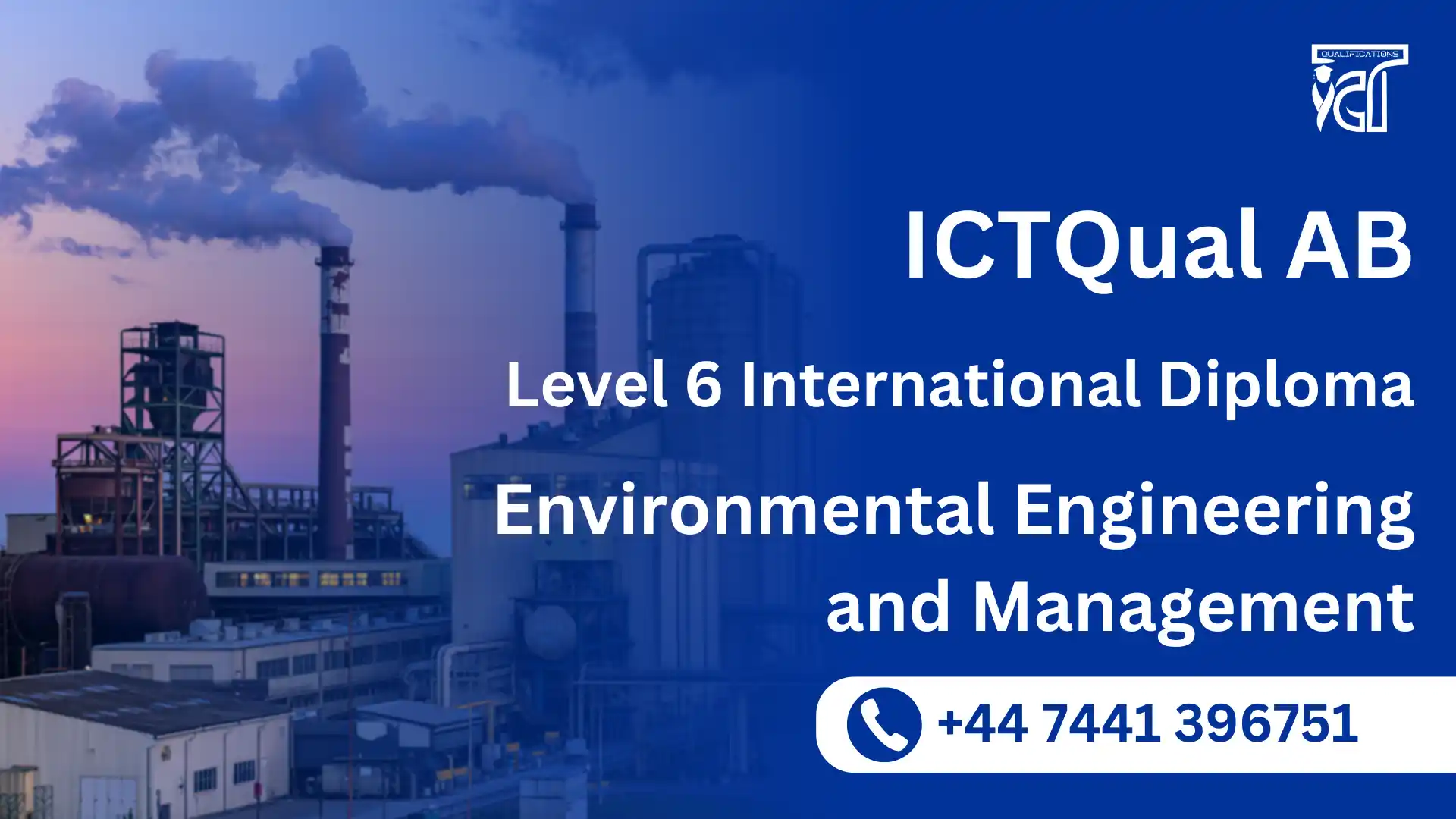 ICTQual AB Level 6 International Diploma in Environmental Engineering and Management