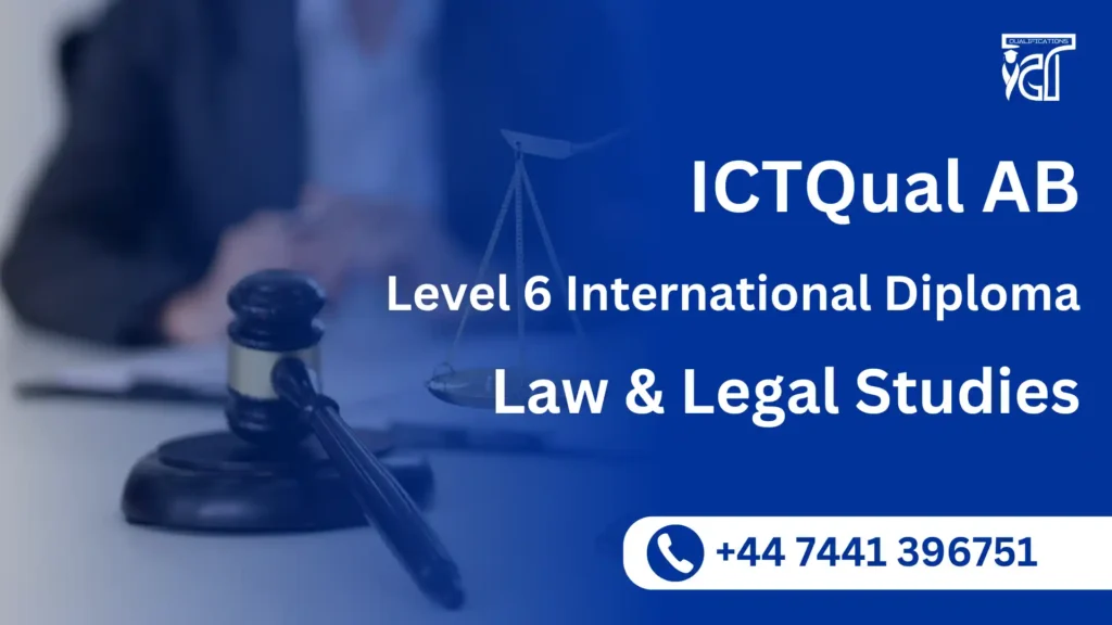 ICTQual AB Level 6 International Diploma in Law & Legal Studies