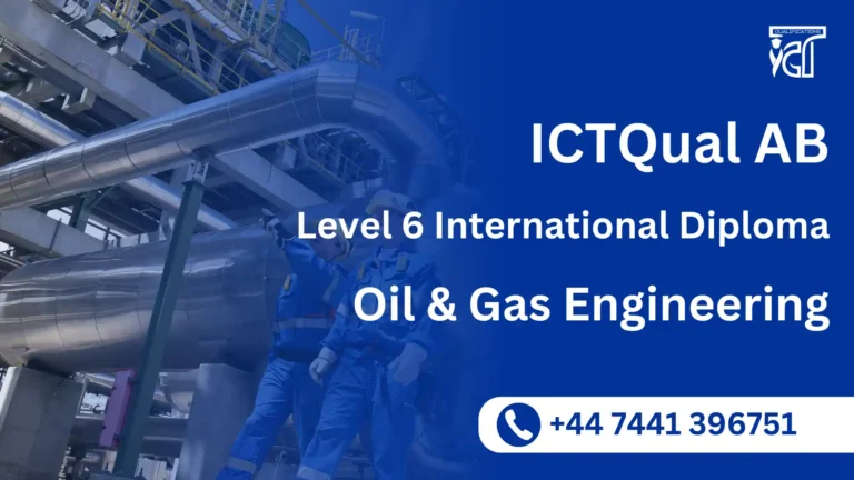 ICTQual AB Level 6 International Diploma in Oil and Gas Engineering