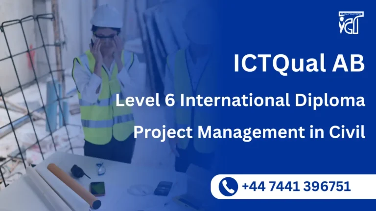 ICTQual AB Level 6 International Diploma in Project Management in Civil