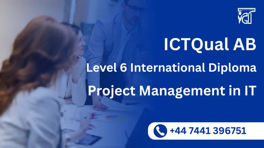 ICTQual AB Level 6 International Diploma in Project Management in IT