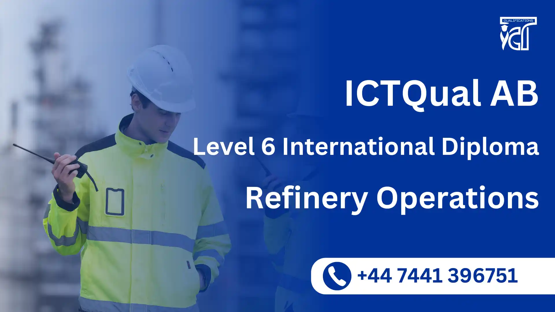ICTQual AB Level 6 International Diploma in Refinery Operations